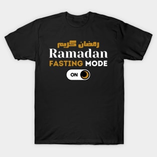 Funny Fasting Mode Is On Happy Ramadan 2022 T-Shirt